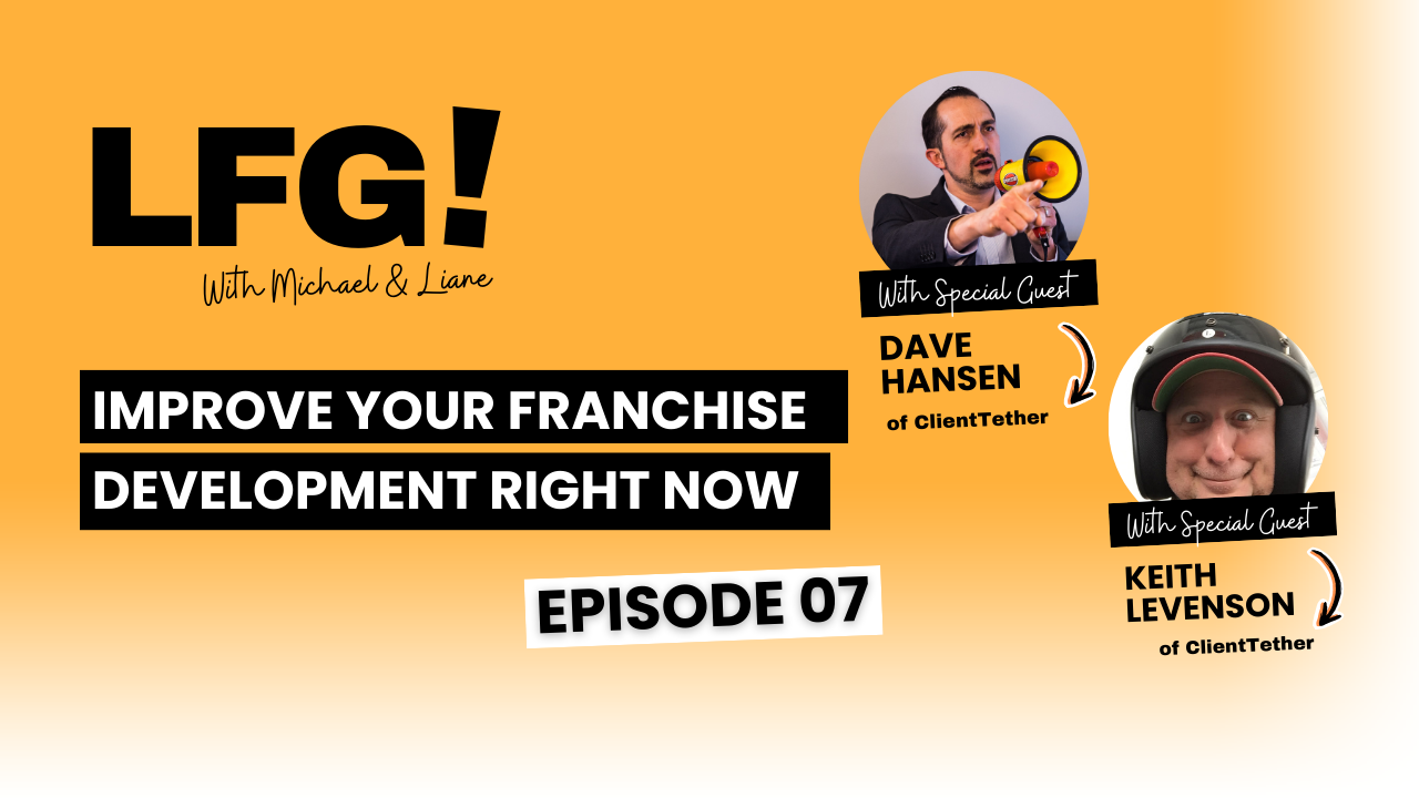 LFG Podcast - Franchise Development