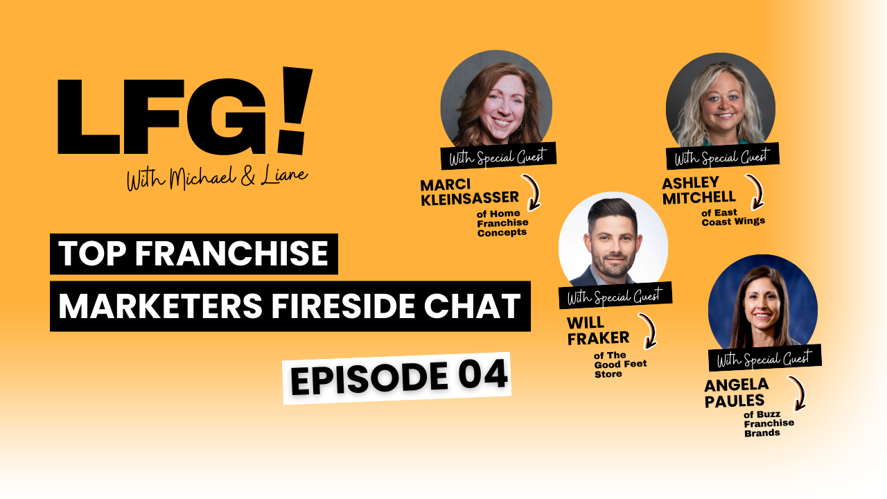 LFG Podcast - Top Franchise Marketers